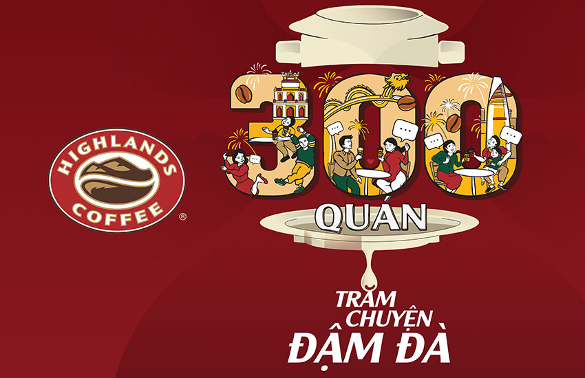 HIGHLANDS COFFEE – Mừng 300 quán, trăm chuyện đậm đà